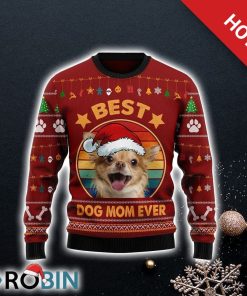 Chihuahua Best Dog Mom Ever Ugly Christmas Sweater, Dog Lover Christmas Sweater
