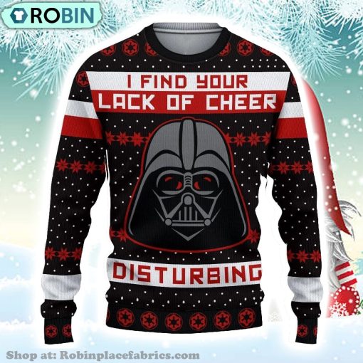 Darth Vader I Find Your Lack Of Cheer Disturbing Christmas Christmas Ugly Sweater