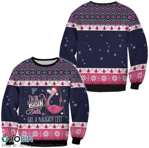 Flamingo Im The Reason Santa Has A Naughty List Christmas Ugly Sweater 3D Printed