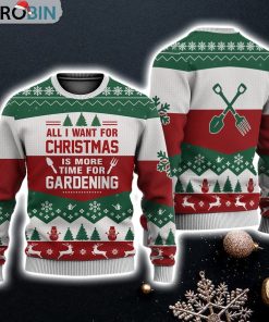 Gardening All I Want For Christmas Sweater Christmas Knitted Print Sweatshirt