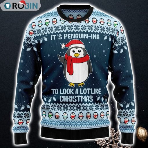 It’s Penguin-Ing Christmas Ugly Christmas Sweater