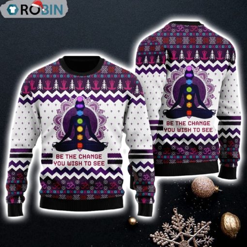 Yoga Be The Change For Men And Women Ugly Sweater Gift