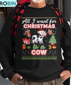 all-i-want-for-christmas-is-a-cow-ugly-sweater-farmer-merry-ugly-christmas-sweatshirt-1