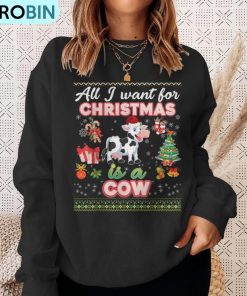 all-i-want-for-christmas-is-a-cow-ugly-sweater-farmer-merry-ugly-christmas-sweatshirt-4