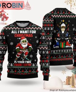 All I Want For Christmas Two Front Teeth Santa Hockey Ugly Christmas Sweater