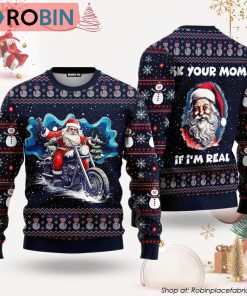 Ask Your Mom If I’m Real Funny Santa Ugly Christmas Sweater