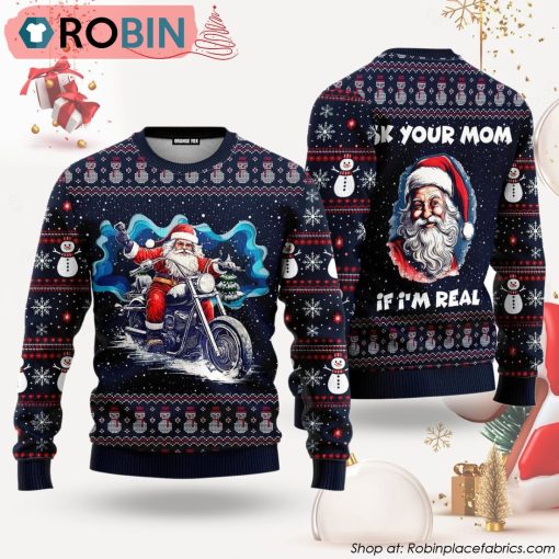 Ask Your Mom If I’m Real Funny Santa Ugly Christmas Sweater