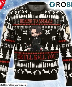 Be Kind To Animals John Wick Ugly Christmas Sweatshirt, Sweater