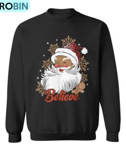 Believe Afro Santa African American Christmas Black Pride Ugly Christmas Sweatshirt Believe Afro Santa African American Christmas Black Pride Ugly Christmas Sweatshirt