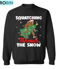Bigfoot Squatching Through The Snow Sasquatch Christmas Xmas Ugly Christmas Sweatshirt
