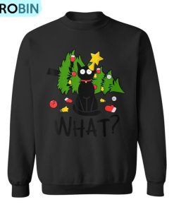 Black Cat Christmas Tree Merry Xmas Humor Cat What Ugly Christmas Sweatshirt