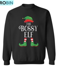 Bossy Elf Matching Group Xmas Family Christmas Ugly Christmas Sweatshirt