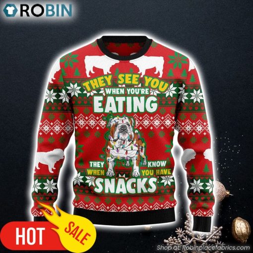 Bulldog They See You When You Eating Snacks Ugly Christmas Sweater Dog Memorial Gift