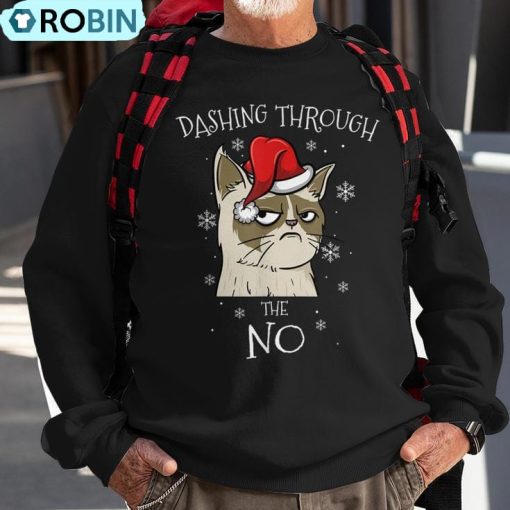 Cat Lover Xmas Dashing Through No Grumpy Christmas Ugly Christmas Sweatshirt