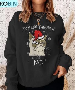 cat-lover-xmas-dashing-through-no-grumpy-christmas-ugly-christmas-sweatshirt-4