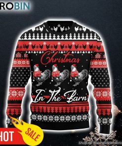Chicken In The Barn Ugly Christmas Sweater, Perfect Gift and Outfit For Christmas Of Chicken Lovers
