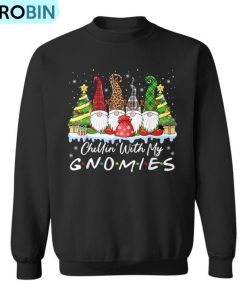 Chillin With My Gnomies Christmas Family Friend Gnomes Ugly Christmas Sweatshirt Chillin With My Gnomies Christmas Family Friend Gnomes Ugly Christmas Sweatshirt
