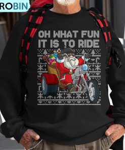 christmas-biker-santa-motorcycle-oh-what-fun-it-is-to-ride-ugly-christmas-sweatshirt-1