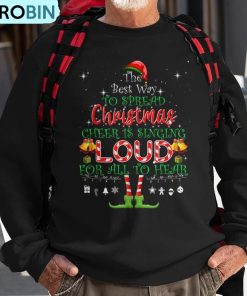 christmas-cheer-is-singing-loud-for-all-to-hear-santa-elf-ugly-christmas-sweatshirt-1