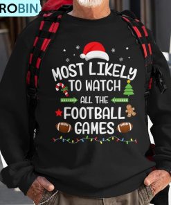 christmas-most-likely-watch-football-games-matching-family-ugly-christmas-sweatshirt-1