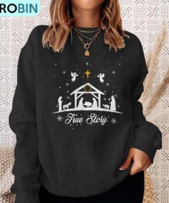 christmas-nativity-true-story-nativity-scene-ugly-christmas-sweatshirt-4