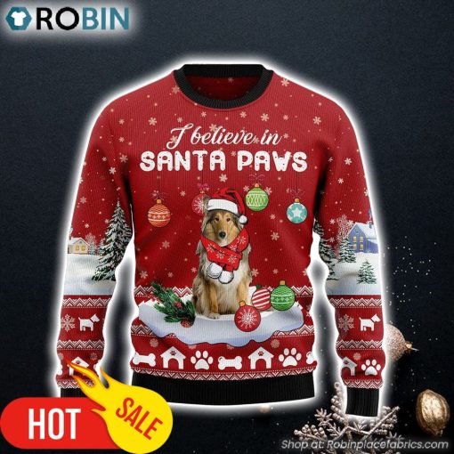 Collie I Believe In Santa Paws Dog Lover Ugly Christmas Sweater Christmas Gift For Pet Lovers