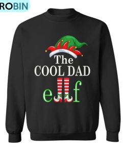 Cool Dad Elf Family Matching Group Christmas Pajama Ugly Christmas Sweatshirt