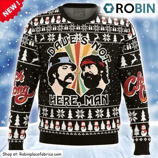 Daves Not Here Man Cheech And Chong Ugly Christmas Sweatshirt, Sweater