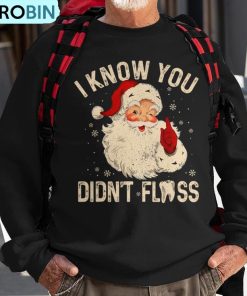 dentist-dental-christmas-santa-i-know-you-didnt-floss-ugly-christmas-sweatshirt-1