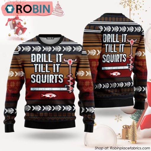 Drill It Till It Squirts Ugly Christmas Sweater