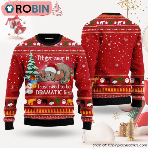 Elephant I ‘ll Get Over It Ugly Christmas Sweater