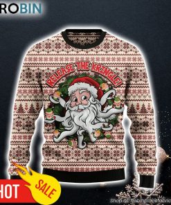 Funny Santa Claus Release The Kringle Ugly Christmas Sweater Best Xmas Gift Gift For Christmas