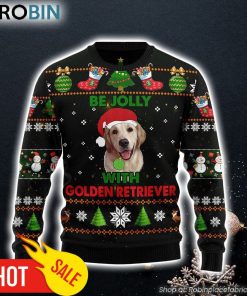 Golden Retriever Be Jolly Dog Lover Ugly Christmas Sweater Christmas Gift For Pet Lovers