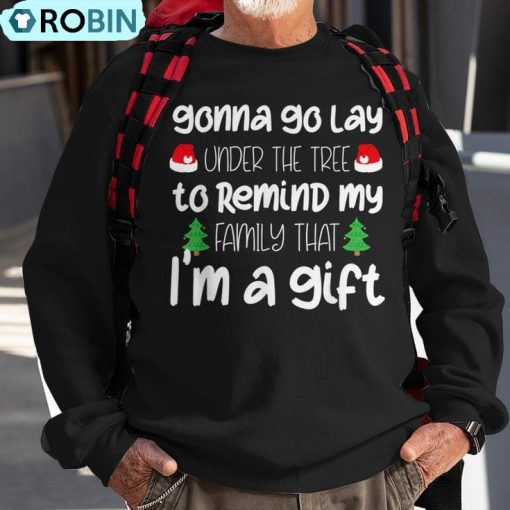 Gonna Go Lay Under The Tree Christmas X-Mas Pajama Ugly Christmas Sweatshirt