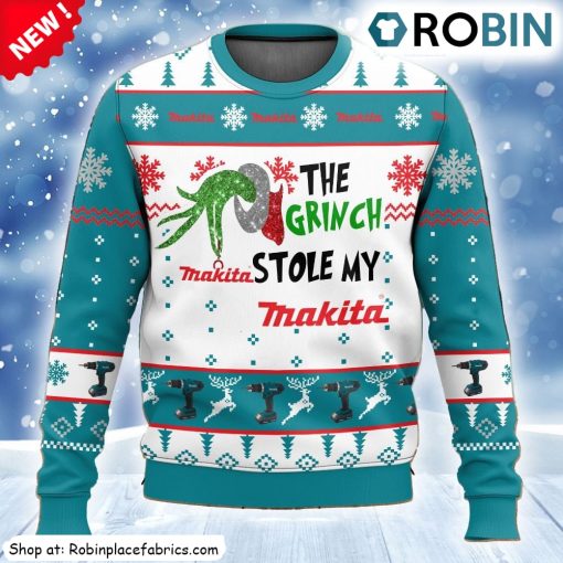 Grinch Stole My Makita Ugly Christmas Sweatshirt, Sweater