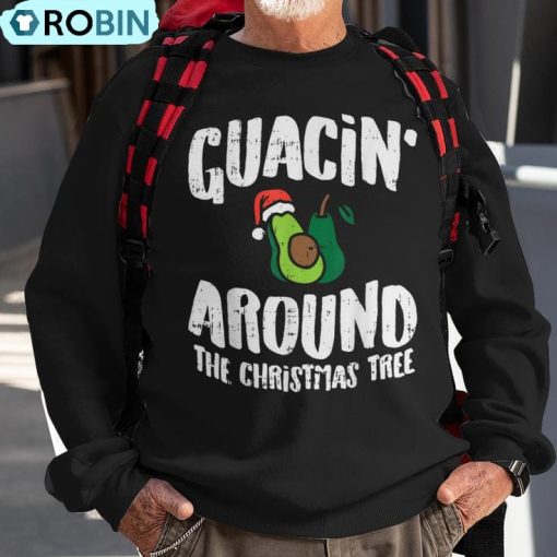 Guacin Around The Christmas Tree Mexican Navidad Ugly Christmas Sweatshirt