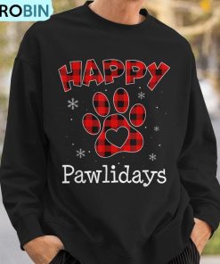 happy-pawlidays-buffalo-plaid-paw-christmas-puppy-dog-lover-ugly-christmas-sweatshirt-3