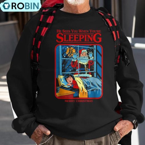 He Sees You When You’re Sleeping Merry Christmas Ugly Christmas Sweatshirt