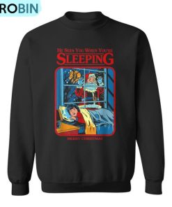 He Sees You When You’re Sleeping Merry Christmas Ugly Christmas Sweatshirt