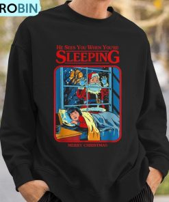 he-sees-you-when-youre-sleeping-merry-christmas-ugly-christmas-sweatshirt-3