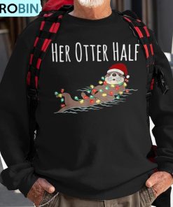 his-and-her-otter-half-matching-couple-christmas-her-ugly-christmas-sweatshirt-1