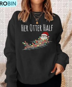 his-and-her-otter-half-matching-couple-christmas-her-ugly-christmas-sweatshirt-4