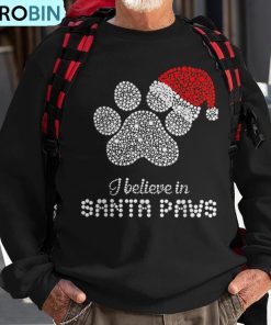 i-believe-in-santa-paws-with-christmas-hat-ugly-christmas-sweatshirt-1