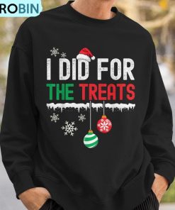 i-dont-do-matching-christmas-outfits-i-did-for-the-treats-ugly-christmas-sweatshirt-3
