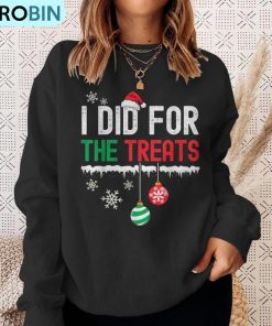 i-dont-do-matching-christmas-outfits-i-did-for-the-treats-ugly-christmas-sweatshirt-4