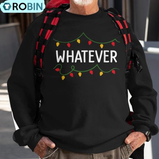 I Don’t Do Matching Christmas Outfits Whatever Ugly Christmas Sweatshirt