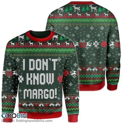 I Dont Know Margo Movie Christmas Ugly Sweater 3D Printed