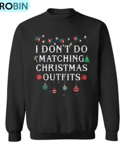 I Don’t Matching Christmas Outfit But I Do Christmas Couple Ugly Christmas Sweatshirt