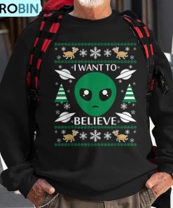 i-want-to-believe-alien-christmas-ugly-christmas-sweatshirt-1