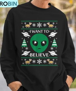 i-want-to-believe-alien-christmas-ugly-christmas-sweatshirt-3